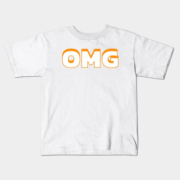 OMG Kids T-Shirt by PrimalWarfare